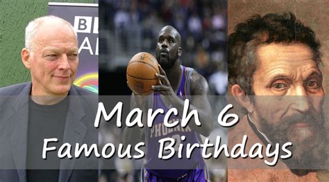 famous people born on march 6th|famous people birthday march 6.